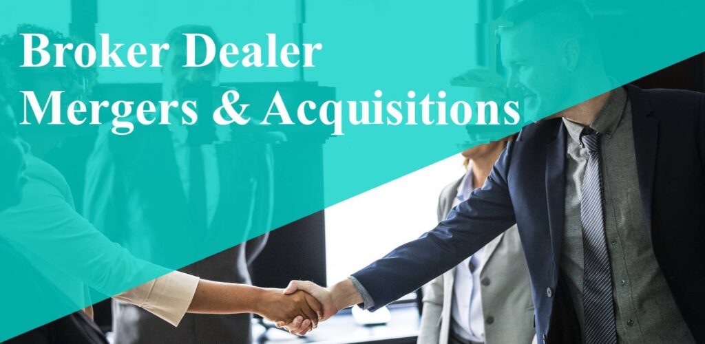 Broker Dealer Mergers & Acquisitions